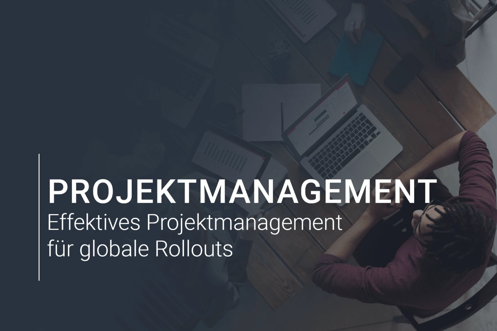 Grafik zum Projektmanagement für globale Rollouts